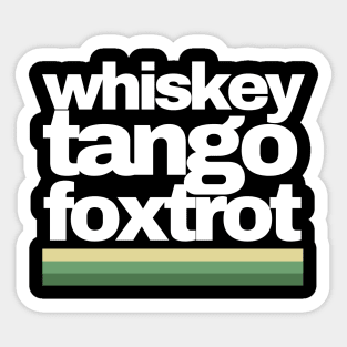 Whiskey Tango Foxtrot Sticker